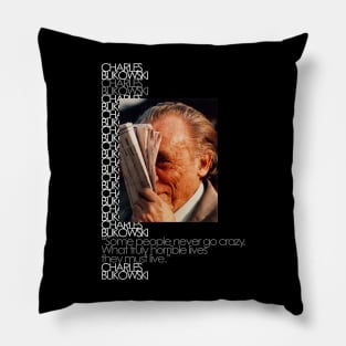 "Some People Never Go Crazy" Pillow