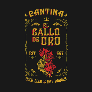 Gallo de Oro Cantina T-Shirt