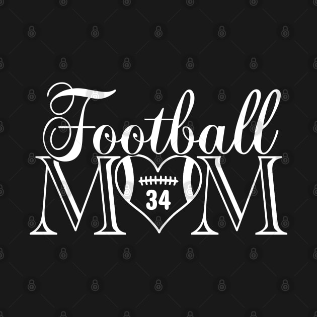 Classic Football Mom #34 That's My Boy Football Jersey Number 34 by TeeCreations