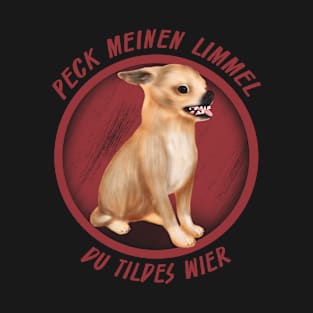 Chihuahua dog, Fun, German play on words, Naughty T-Shirt