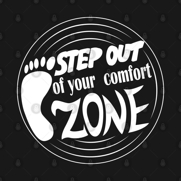 Step Out Of Your Comfort Zone by Elysian Alcove