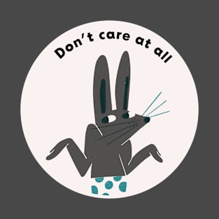 DONT CARE T-Shirt