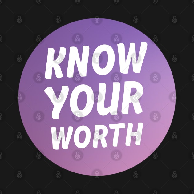 Know your worth by maryamazhar7654