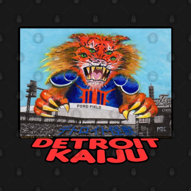 Taigaraion, Megabeast Tail-gater! - Pete Coe's Detroit Kaiju series by DetroitKaiju