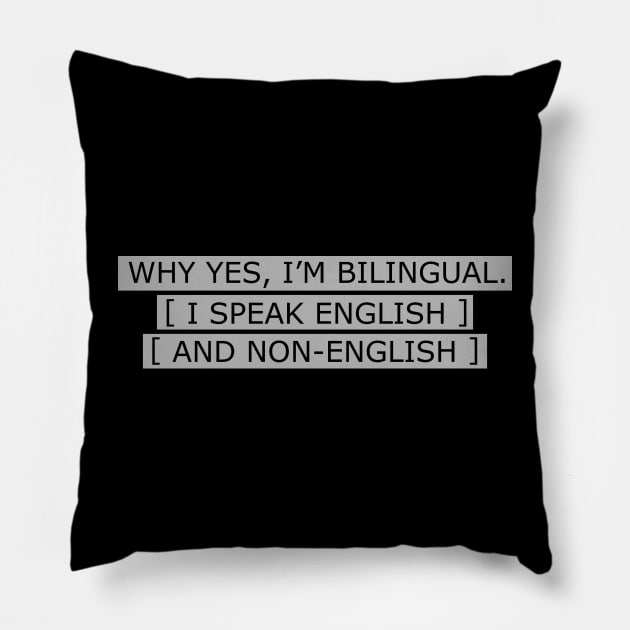 I speak English and Non English - Funny Award Show Concert Pillow by aaronsartroom