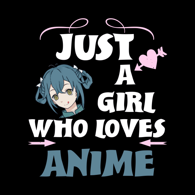 just a girl who lives anime cute girl anime lover gift by DODG99