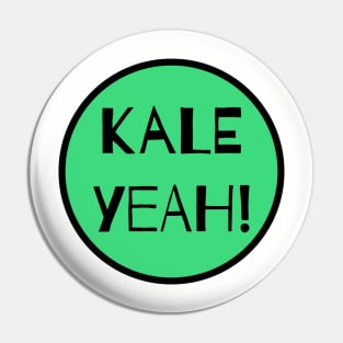 Kale Yeah! Pin