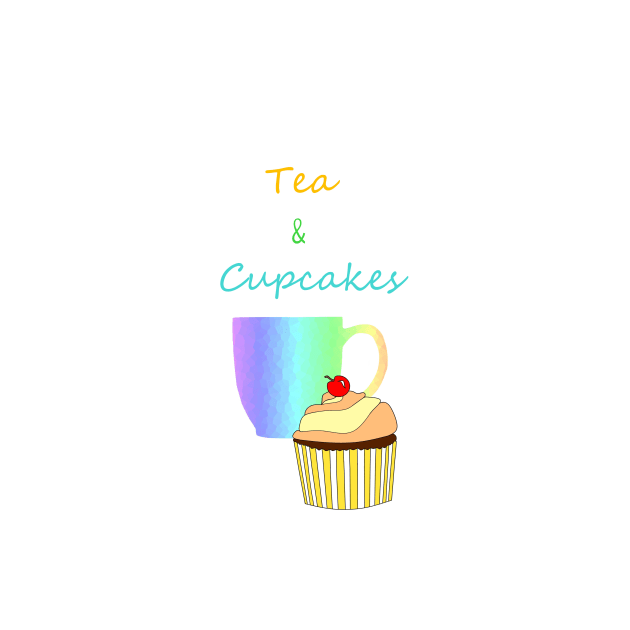 Tea Break And Cupcake Lover - Tea And Cupcake Quotes by SartorisArt1