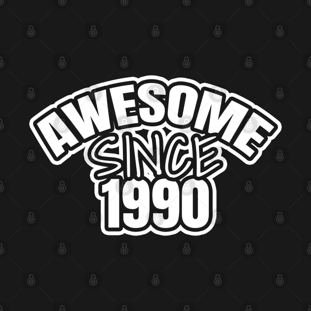 Awesome Since 1990 by LunaMay