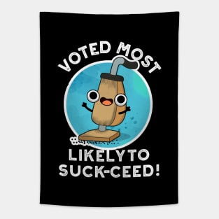 Voted Most Likely To Suck-ceed Funny Vacuum Pun Tapestry