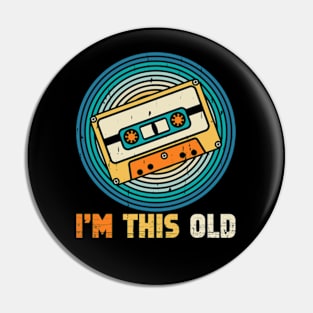 I'm This old Vintage Mixtape Retro Cassette Nostalgic Music Lover 80s 90s Design Pin