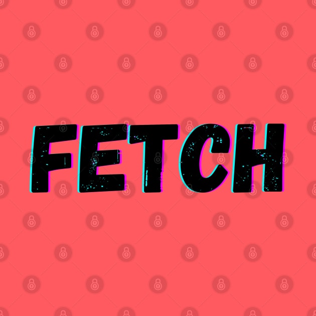 That's So Fetch by blueduckstuff