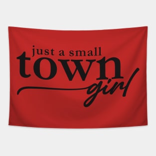 Just a Small Town Girl Tapestry