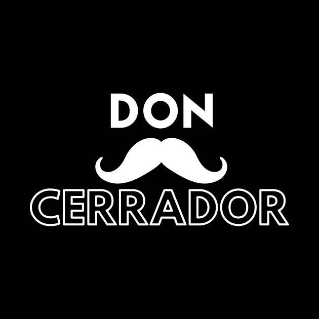 Don Cerrador by Closer T-shirts