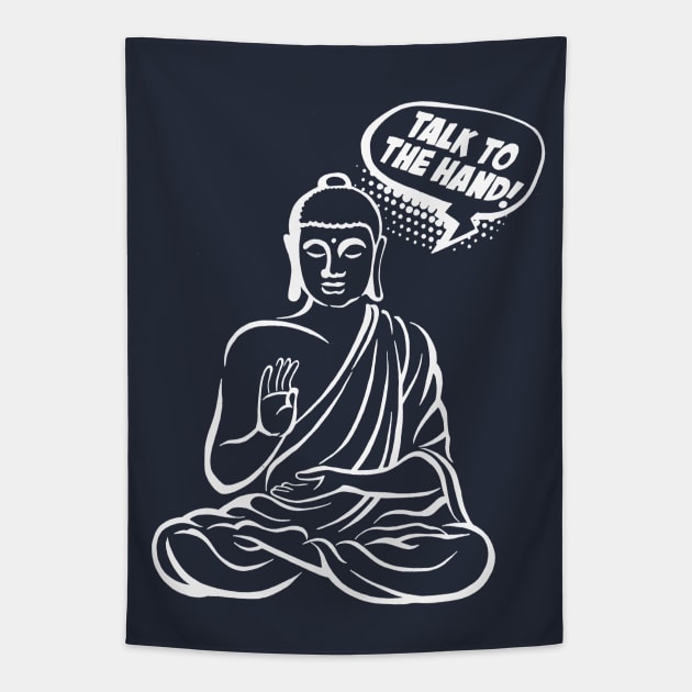 Talk to the hand! Buddha comics Tapestry by ZuskaArt