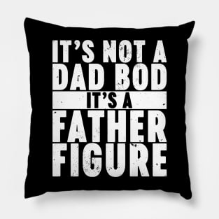 It's Not A Dad Bod It's A Father Figure Vintage Retro (White) Pillow