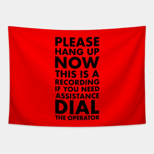 Please Hang Up Tapestry by theofficialdb