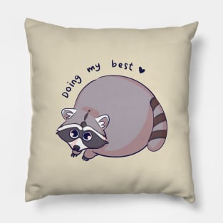 Doing My Best Racoon Version Pillow