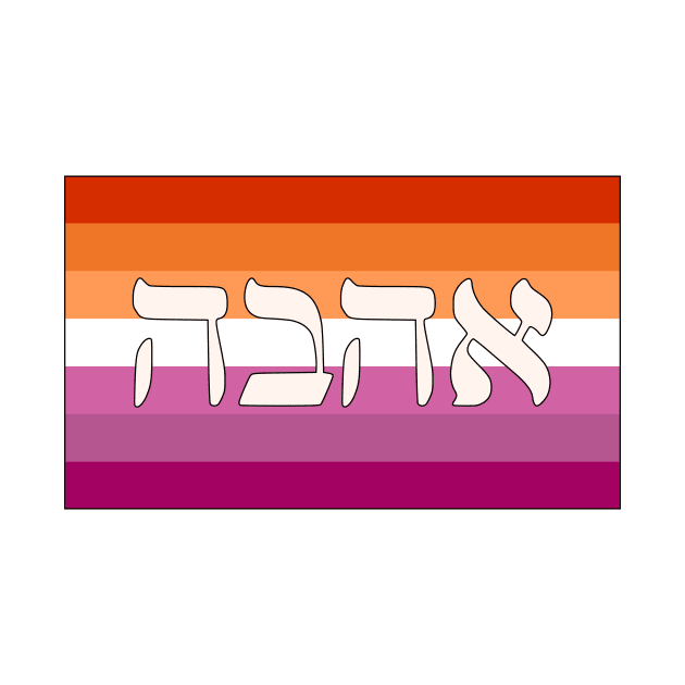 Ahava - Love (Lesbian Pride Flag) by dikleyt