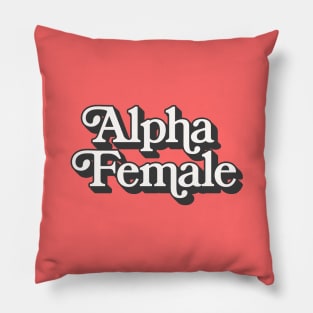 Alpha Female - Original Retro Typographic Design Pillow