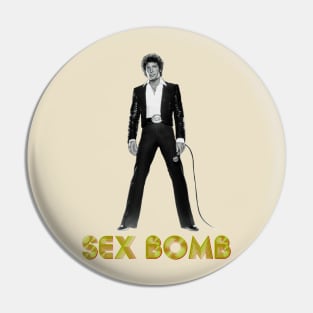 The original sex bomb, Tom Jones Pin