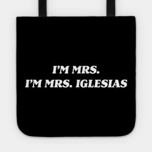 I'm Mrs. Iglesias Tote