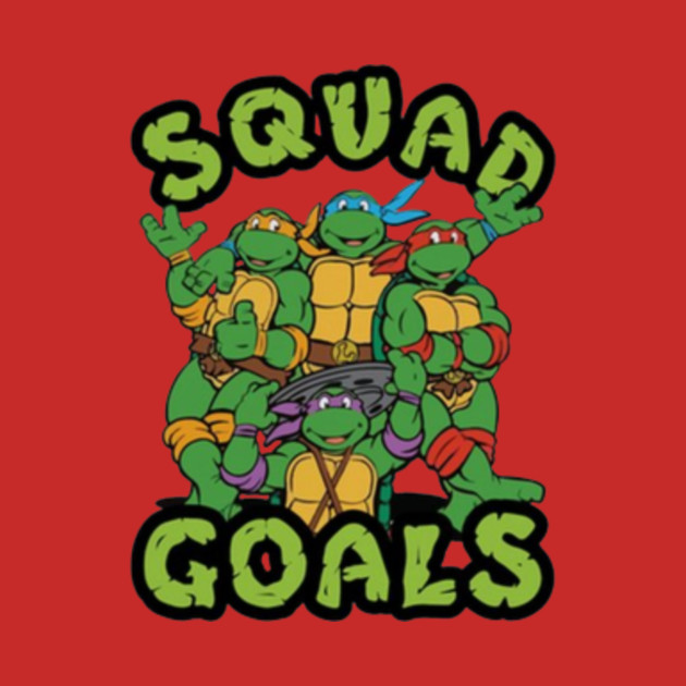 TMNT Squad Goals - Ninja Turtles - Phone Case