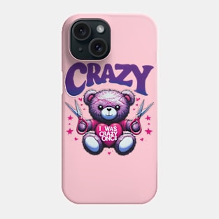 crazy i was crazy once quote for work lovers Phone Case