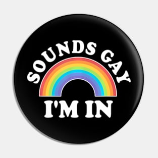 Gay Pride Men Women LGBT Sounds Gay Pin