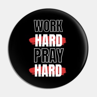 Work Hard Pray Hard | Christian Pin