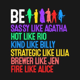 Be like them T-Shirt