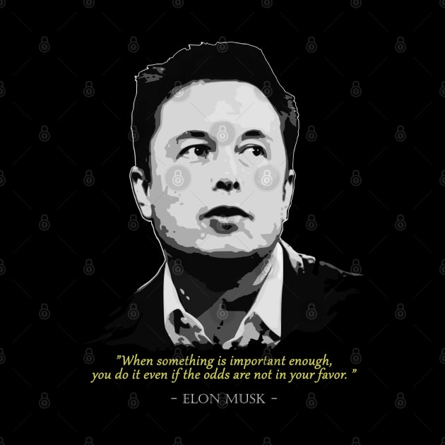 Elon Musk Quote by Nerd_art