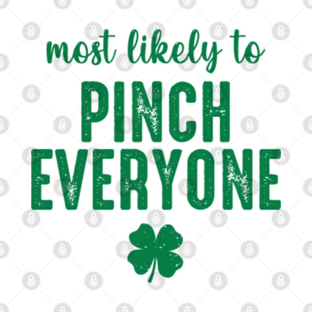 Most Likely To Pinch Everyone by GreenCraft