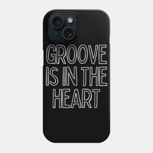 Groove Is In The Heart / 90s Style Lyrics Typography Phone Case