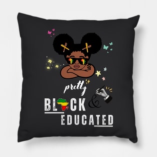 Pretty Black and Educated I Am The Strong African Queen Girl Pillow