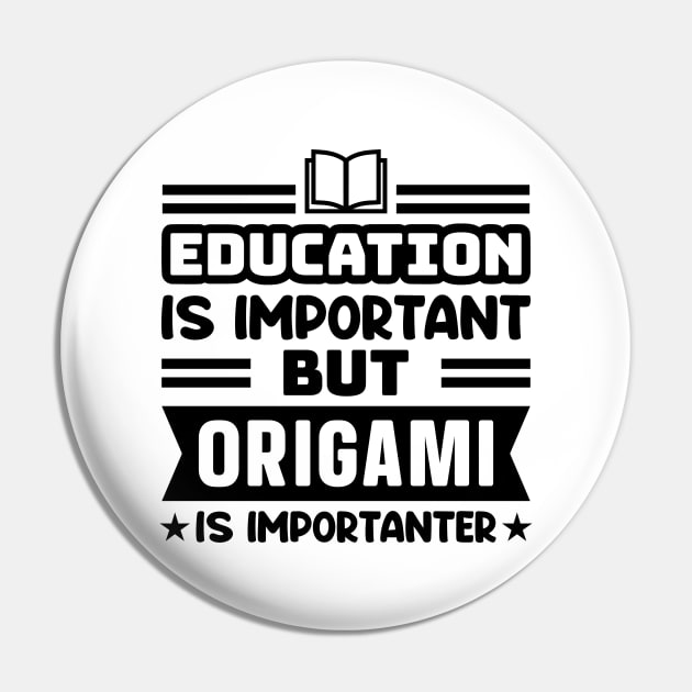 Education is important, but origami is importanter Pin by colorsplash