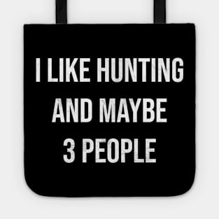 Funny Hunting Quote Tote