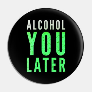 St. Paddy’s Day Funny Green Beer Alcohol You Later Pin