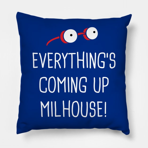 Everything's Coming Up Milhouse Pillow by Rock Bottom