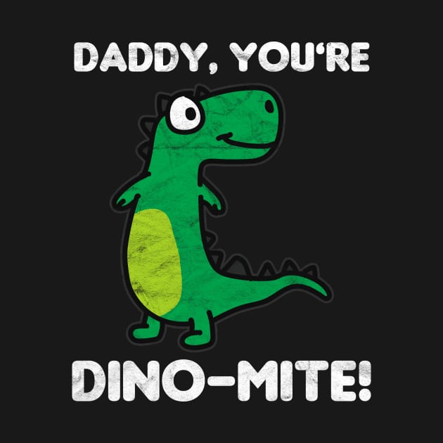 FATHER'S DAY-Daddy, You're Dino-Mite! by AlphaDistributors