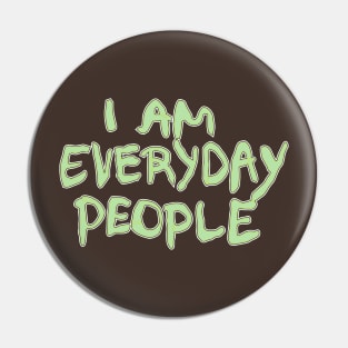 PEOPLE EVERYDAY - TRIBUTE TO HIP HOP GROUP ARRESTED DEVELOPMENT Pin