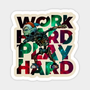 Work Hard Play Hard Magnet