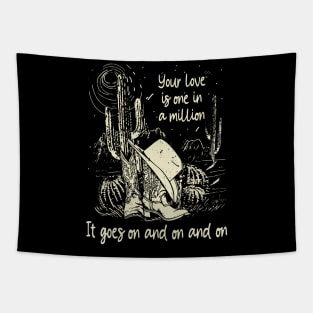 Your Love Is One In A Million It Goes On And On And On Cactus Cowgirl Boot Hat Tapestry