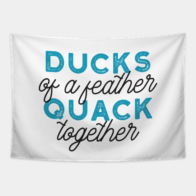 Cute Ducks Puns Quote Design Tapestry by FlinArt