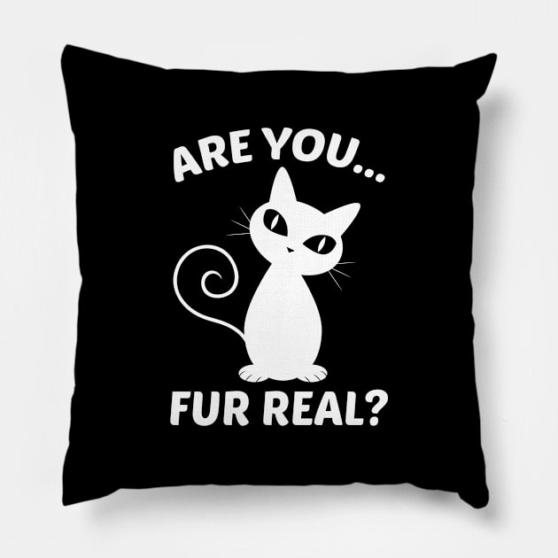 Are You Fur Real? Pillow by AmazingVision