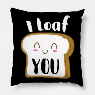 I Loaf You Pillow