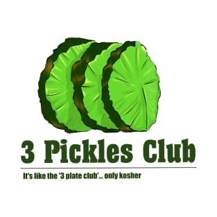 3 Pickles Club T-Shirt