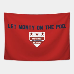 Let Monty on the Pod. Tapestry