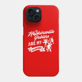 The Hopkinsville Goblins Are My Valentine Cute Valentines Day Cryptid Phone Case