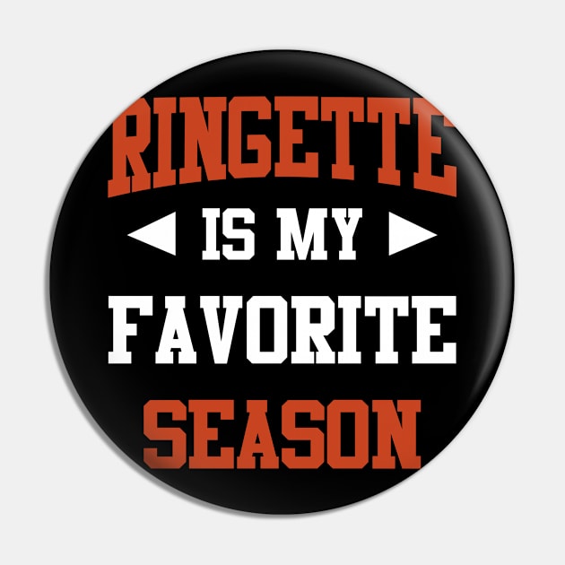 Ringette is my Favorite Season Funny Saying for Sports Lovers Pin by calvinglory04